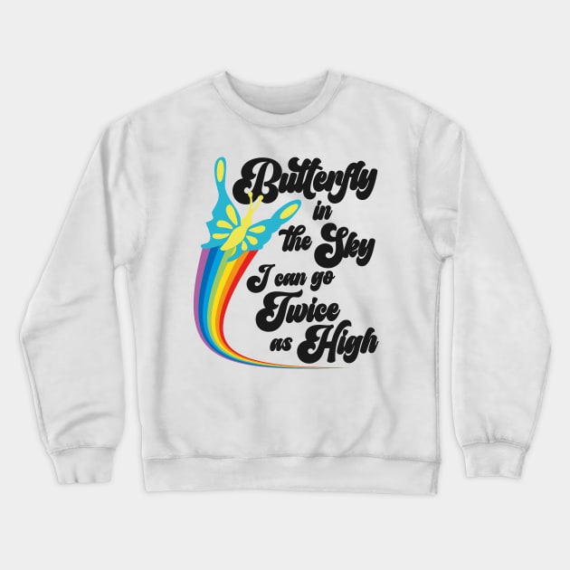 Butterfly in the Sky Crewneck Sweatshirt by darklordpug